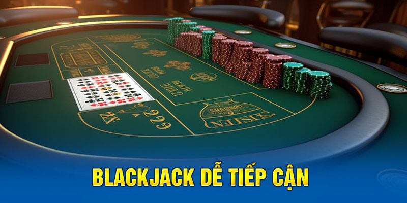 Blackjack dễ tiếp cận